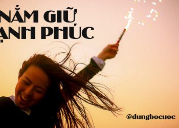 NẮM GIỮ HẠNH PHÚC