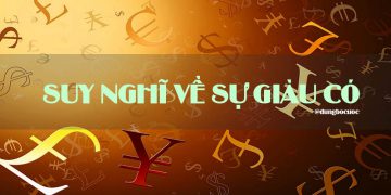 SUY NGHĨ VỀ SỰ GIÀU CÓ