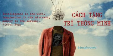 5 CÁCH ĐỂ TĂNG TRÍ THÔNG MINH CỦA BẠN