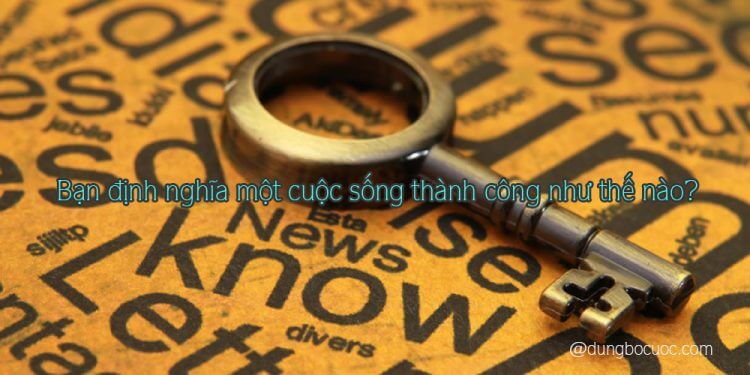 20 PHẨM CHẤT ĐỂ CÓ MỘT CUỘC SỐNG THÀNH CÔNG