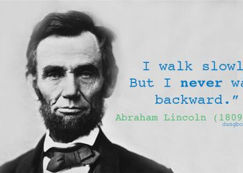 7 BÀI HỌC NÊN BIẾT TỪ ABRAHAM LINCON